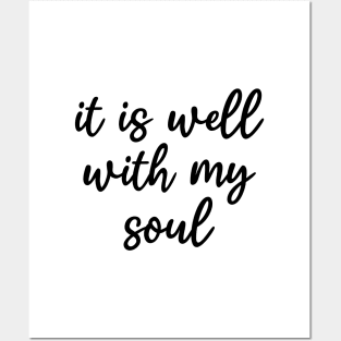 It is well with my soul Posters and Art